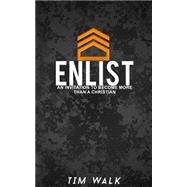 Enlist by Walk, Tim; Lacy, Ben, 9781519518002