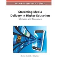 Streaming Media Delivery in Higher Education: by Wankel, Charles; Law, J. Sibley, 9781609608002