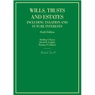 Wills, Trusts and Estates Including Taxation and Future Interests(Hornbooks) by Kurtz, Sheldon F.; English, David M.; Gallanis, Thomas P., 9781647088002