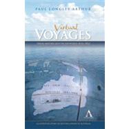 Virtual Voyages by Arthur, Paul Longley, 9781843318002