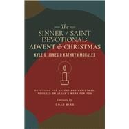 The Sinner / Saint Devotional Advent and Christmas by Bird, Chad; Jones, Kyle G, 9781956658002