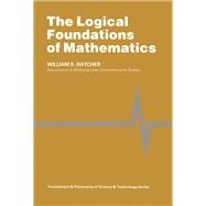 The Logical Foundations of Mathematics by Hatcher, William S., 9780080258003