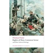 Rights of Man, Common Sense, and Other Political Writings by Paine, Thomas; Philp, Mark, 9780199538003