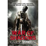 War of Shadows by Gail Z. Martin, 9780316278003