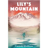 Lily's Mountain by Moderow, Hannah, 9780544978003