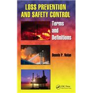 Loss Prevention and Safety Control: Terms and Definitions by Nolan; Dennis P., 9781138118003