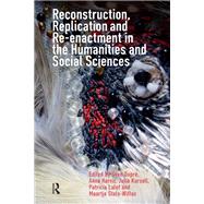 Reconstruction, Replication and Re-enactment in the Humanities and Social Sciences by Dupr�, Sven, 9789463728003