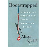 Bootstrapped by Quart, Alissa, 9780063028005