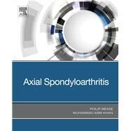 Axial Spondyloarthritis by Mease, Philip, M.d.; Khan, Muhammad Asim, M.D., 9780323568005