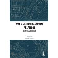 War and International Relations by Balazs Szanto, 9780367748005