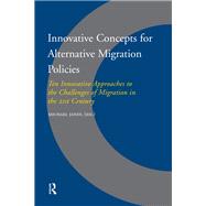 Innovative Concepts for Alternative Migration Policies by Michael Jandl, 9781003698005