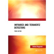 Infrared and Terahertz Detectors, Third Edition by Rogalski; Antoni, 9781138198005