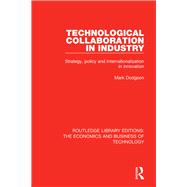 Technological Collaboration in Industry by Dodgson, Mark, 9781138578005
