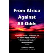 From Africa Against All Odds by Johnson, Veronica, 9781413488005