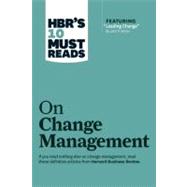 HBR's 10 Must Reads On Change Management by Harvard Business Review, 9781422158005