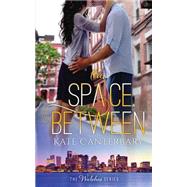 The Space Between by Canterbary, Kate, 9781503198005