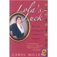 Lola's Luck by Miller, Carol, 9781934848005