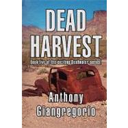 Dead Harvest by Giangregorio, Anthony, 9781935458005