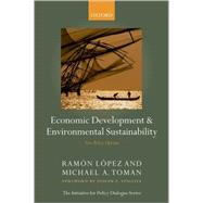 Economic Development and Environmental Sustainability New Policy Options by Lpez, Ramn; Toman, Michael A., 9780199298006