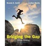 Bridging the Gap : College Reading by Smith, Deborah Deutsch; Morris, LeeAnn, 9780205748006