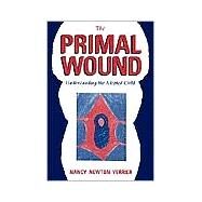 The Primal Wound by Verrier, Nancy Newton, 9780963648006