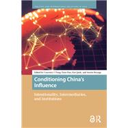 Conditioning China�s Influence by Courtney J. Fung, Enze Han, Kai Quek, and Austin Strange, 9781040838006