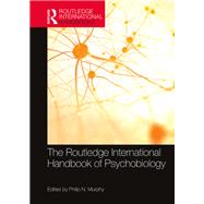 Routledge International Handbook of Psychobiology by Murphy; Philip N., 9781138188006