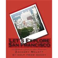 Let's Explore San Francisco by Malott, Zachary, 9781442188006