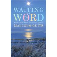 Waiting on the Word by Guite, Malcolm, 9781848258006