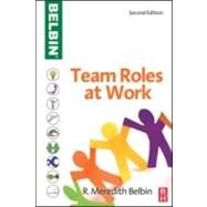 Team Roles at Work by Belbin,R Meredith, 9781856178006