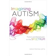 Imagining Autism by Loftis, Sonya Freeman, 9780253018007