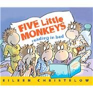 Five Little Monkeys Reading in Bed by Christelow, Eileen, 9780544488007