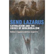 Send Lazarus by Eggemeier, Matthew T.; Fritz, Peter Joseph, 9780823288007