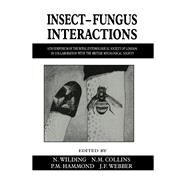 Insect-Fungus Interactions: 14th Symposium of the Royal Entomological Society of London in Collaboration With the British Mycological Society 16-17 by Royal Entomological Society of London Symposium 1987 (London, England); Collins, N. M.; Hammond, Peter M.; Webber, Joan F.; Wilding, N.; British Mycological Society, 9780127518008
