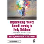 Implementing Project Based Learning in Early Childhood by Lev, Sara; Clark, Amanda; Starkey, Erin, 9780367198008
