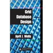 Grid Database Design by Wells; April J., 9780849328008
