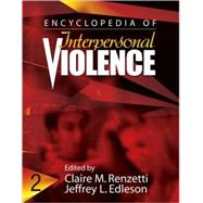 Encyclopedia of Interpersonal Violence by Claire M. Renzetti, 9781412918008