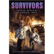 Train Wreck Kansas, 1892 by Duey, Kathleen; Bale, Karen A., 9781481468008