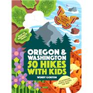 50 Hikes with Kids Oregon and Washington by Gorton, Wendy, 9781604698008