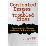 Contested Issues in Troubled Times by Magolda, Peter M.; Magolda, Marcia B. Baxter; Carducci, Rozana; Davis, Lori Patton, 9781620368008