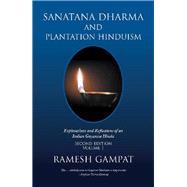 Sanatana Dharma and Plantation Hinduism by Gampat, Ramesh, 9781796078008