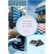 Energy Storage Systems System Design and Storage Technologies by Schmiegel, Armin U., 9780192858009