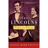 The Lincolns Portrait of a Marriage by EPSTEIN, DANIEL MARK, 9780345478009