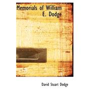 Memorials of William E. Dodge by Dodge, David Stuart, 9780559318009