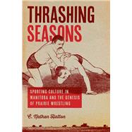 Thrashing Seasons by Hatton, Nathan C., 9780887558009