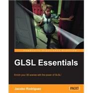 Glsl Essentials by Rodriguez, Jacobo, 9781849698009