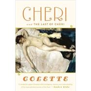 Cheri and The Last of Cheri by Colette; Senhouse, Roger; Thurman, Judith, 9780374528010