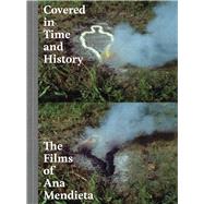 Covered in Time and History by Lukkas, Lynn; Oransky, Howard; Joseph, Laura Wertheim; Mendieta, Raquel Cecilia, 9780520288010