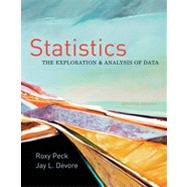 Statistics The Exploration & Analysis of Data by Peck, Roxy; Devore, Jay, 9780840058010