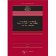 Federal Taxes on Gratuitous Transfers Law and Planning Law and Planning [Connected eBook] by Dodge, Joseph M.; Gerzog, Wendy C.; Crawford, Bridget J.; Bird-Pollan, Jennifer; Haneman, Victoria J., 9781454858010